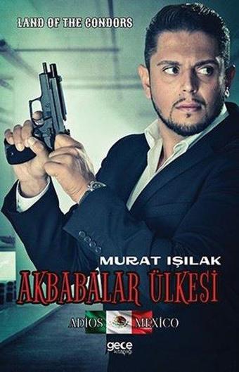 Akbabalar Ülkesi - Murat Işılak - Gece Kitaplığı