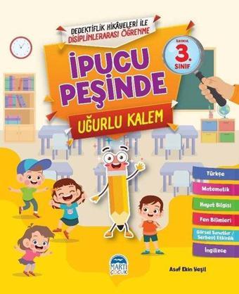 İlkokul 3.Sınıf - İpucu Peşinde - Uğurlu Kalem - Asaf Ekin Yeşil - Martı Yayınları Yayınevi