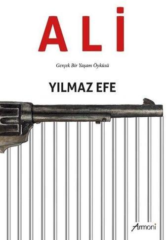 Ali - Gerçek Bir Yaşam Öyküsü - Yılmaz Efe - Armoni