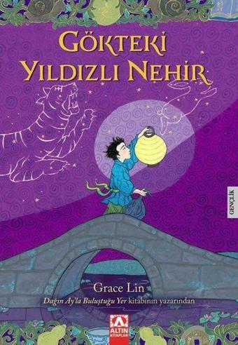 Gökteki Yıldızlı Nehir - Grace Lin - Altın Kitaplar