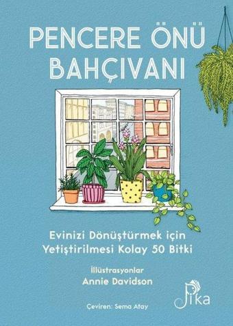 Pencere Önü Bahçıvanı - Liz Marvin - Pika