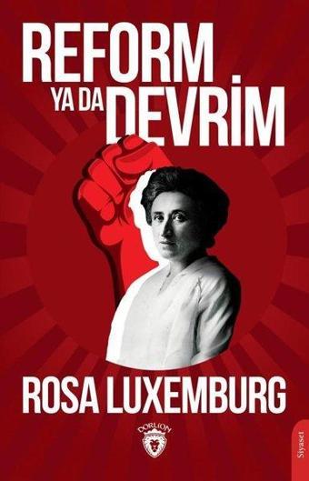 Reform ya da Devrim - Rosa Luxemburg - Dorlion Yayınevi