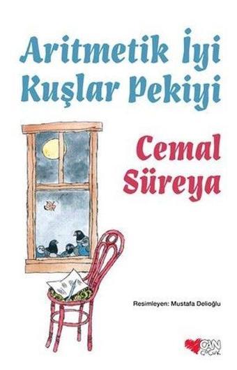 Aritmetik İyi Kuşlar Pekiyi - Cemal Süreya - Can Çocuk Yayınları