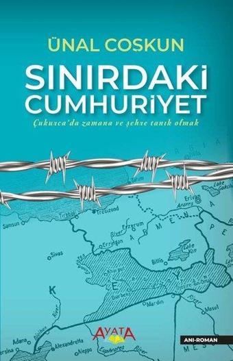 Sınırdaki Cumhuriyet - Ünal Coşkun - Ayata