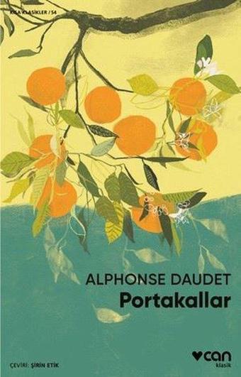 Portakallar - Kısa Klasikler 54 - Alphonse Daudet - Can Yayınları