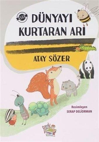 Dünyayı Kurtaran Arı - Atay Sözer - Parmak Çocuk