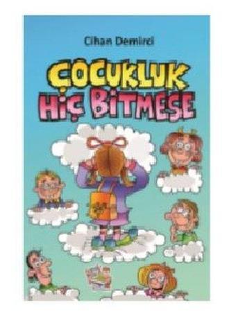 Çocukluk Hiç Bitmese - Cihan Demirci - Parmak Çocuk