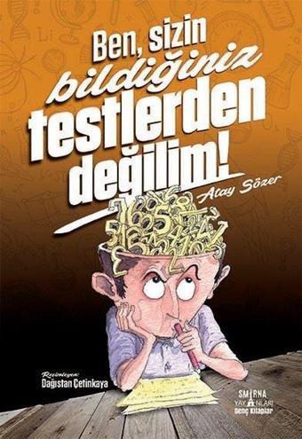 Ben Sizin Bildiğiniz Testlerden Değilim! - Atay Sözer - Smirna Yayınları