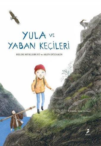 Yula ve Yaban Keçileri - Akın Düzakın - Arden