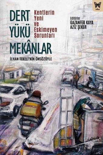 Dert Yükü Mekanlar - Kolektif  - Nika Yayınevi