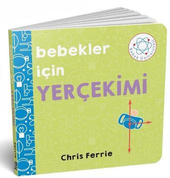 Bebekler İçin Yerçekimi - Chris Ferrie - Diyojen Yayıncılık