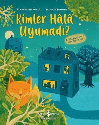 Kimler Hala Uyumadı? - Nanna Nebhöver - İş Bankası Kültür Yayınları