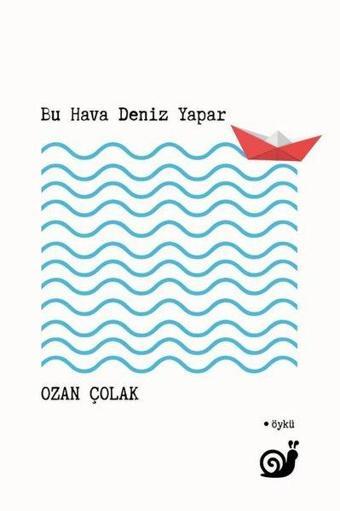 Bu Hava Deniz Yapar - Ozan Çolak - Sakin Kitap