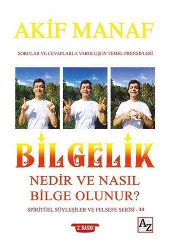 Bilgelik Nedir ve Nasıl Bilge Olunur? - Akif Manaf - Az Kitap