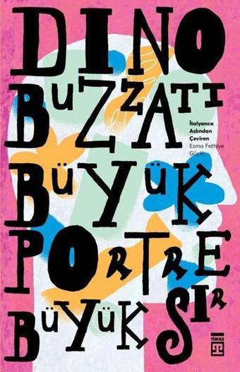 Büyük Portre Büyük Sır - Dino Buzzati - Timaş Yayınları