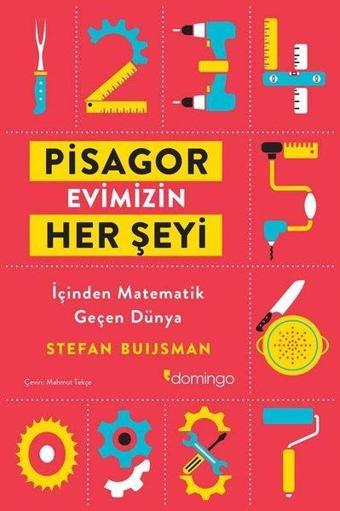 Pisagor Evimizin Her Şeyi - İçinden Geçen Matematik Dünya - Stefan Buijsman - Domingo Yayınevi