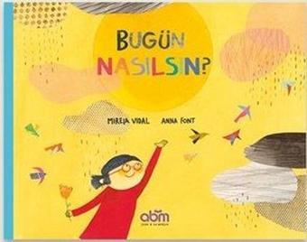 Bugün Nasılsın? - Mireia Vidal - Abm Yayınevi