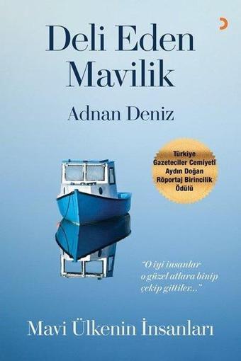 Deli Eden Mavilik - Mavi Ülkenin İnsanları - Adnan Deniz - Cinius Yayınevi