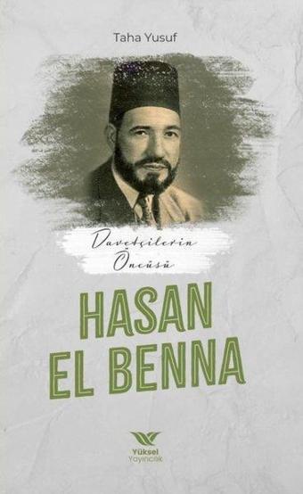 Davetçinin Öncüsü: Hasan El-Benna - Taha Yusuf - Yüksel Yayıncılık