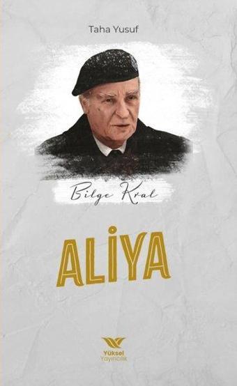 Bilge Kral: Aliya - Taha Yusuf - Yüksel Yayıncılık