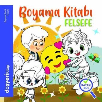 Felsefe Boyama Kitabı - Ayşe Şule Bilgiç - Düşyeri Yayınları