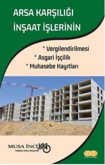 Arsa Karşılığı İnşaat İşlerinin Vergilendirilmesi Asgari İşçilik Muhasebe Kayıtları - Musa İnci - Zet Yayınları