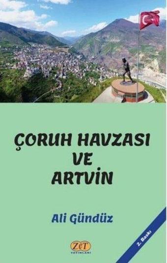 Çoruh Havzası ve Artvin - Ali Gündüz - Zet Yayınları