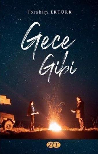 Gece gibi - İbrahim Ertürk - Zet Yayınları