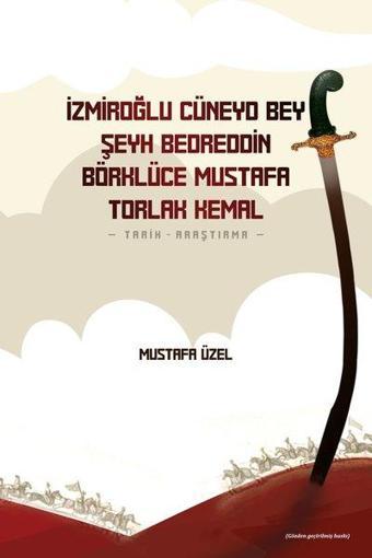 İzmiroğlu Cüneyd Bey Şeyh Bedreddin Börklüce Mustafa Torlak Kemal - Mustafa Üzel - Papirüs Yayın