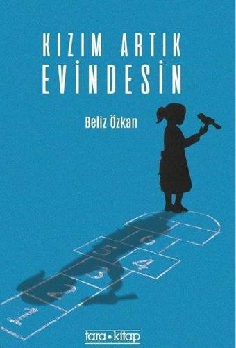 Kızım Artık Evindesin - Beliz Özkan - Tara Kitap