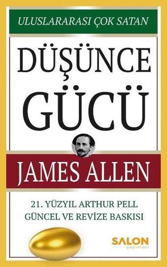 Düşünce Gücü - 21. Yüzyıl Arthur Pell Güncel ve Revize Baskısı - James Allen - Salon Yayınları