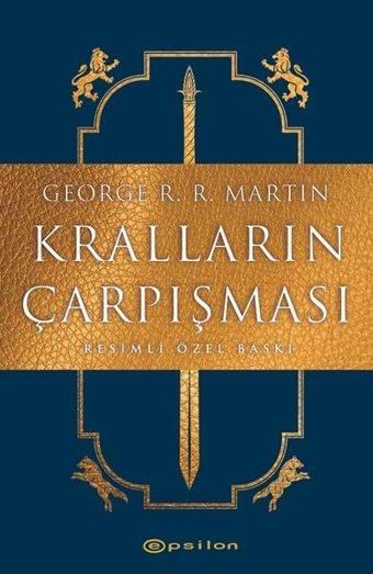 Kralların Çarpışması - Resimli Özel Baskı - George R. R. Martin - Epsilon Yayınevi