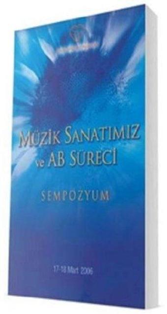 Müzik Sanatımız ve AB Süreci Sempozyum - Sevda Cenap & Müzik Vakfı