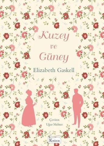 Kuzey ve Güney - Bez Ciltli - Elizabeth Gaskell - Koridor Yayıncılık