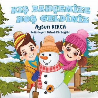 Kış Bahçemize Hoş Geldiniz - Aysun Kırca - 2E Kitap