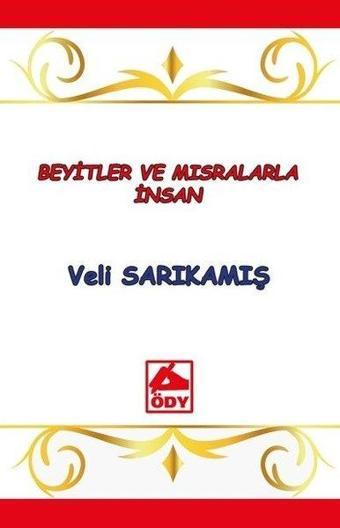 Beyitler ve Mısralarla İnsan - Veli Sarıkamış - Öğretmenim Dergisi Yayınları