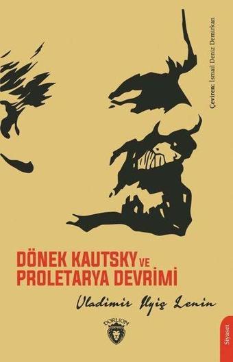 Dönek Kautsky ve Proletarya Devrimi - Vladimir İlyiç Lenin - Dorlion Yayınevi