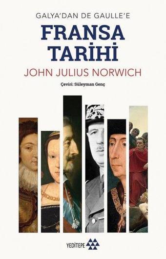 Fransa Tarihi - Galya'dan De Gaulle'e - John Julius Norwich - Yeditepe Yayınevi