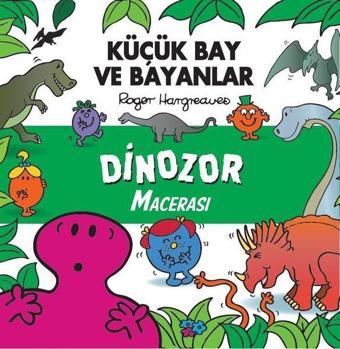 Küçük Bay ve Bayanlar - Dinozor Macerası - Roger Hargreaves - Doğan Çocuk