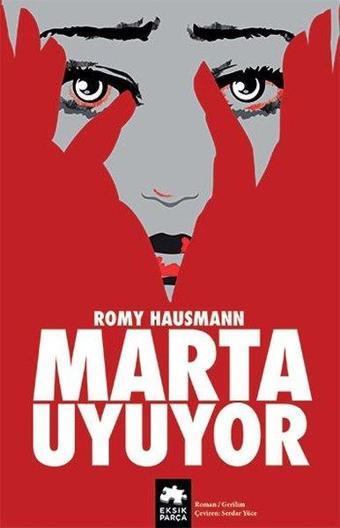 Marta Uyuyor - Romy Hausmann - Eksik Parça Yayınları