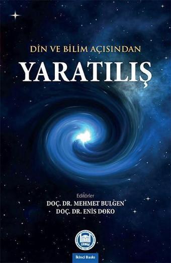 Din ve Bilim Açısından Yaratılış - Kolektif  - M. Ü. İlahiyat Fakültesi Vakfı Yayı