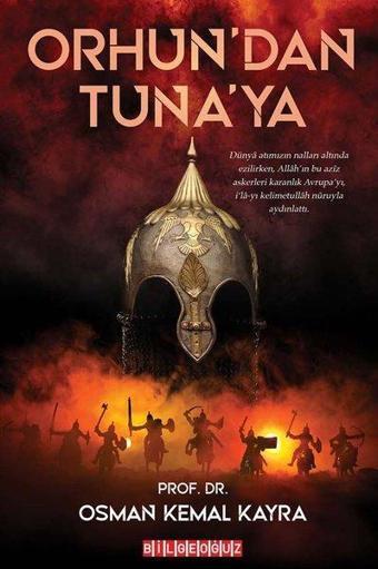 Orhun'dan Tuna'ya - Osman Kemal Kayra - Bilgeoğuz Yayınları
