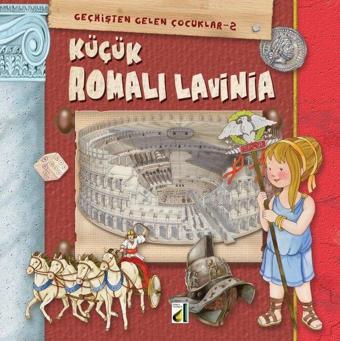 Küçük Romalı Lavinia - Eleonora Barsotti - Damla Yayınevi