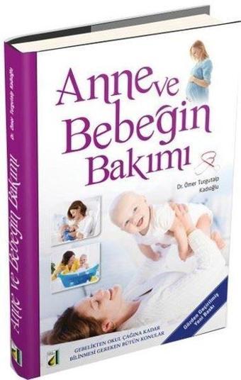 Anne ve Bebeğin Bakımı - Küçük Boy - Dr.Ömer Turgutalp Kadıoğlu - Damla Yayınevi
