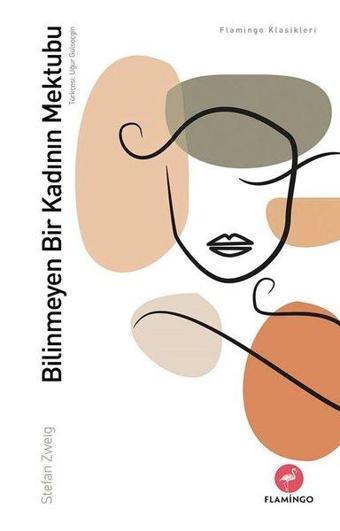 Bilinmeyen Bir Kadının Mektubu - Stefan Zweig - Flamingo