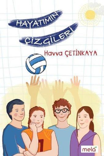 Hayatımın Çizgileri - Havva Çetinkaya - Mela Yayınevi