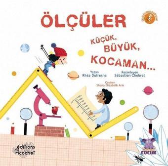 Ölçüler - Küçük Büyük Kocaman.. - Rhea Dufresne - Nobel Çocuk