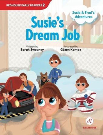 Susie's Dream Job - Susie and Fred's Adventures - Sarah Sweeney - Redhouse Yayınları