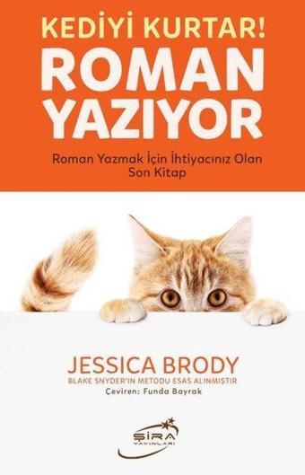 Kediyi Kurtar! Roman Yazıyor - Jessica Brody - Şira Yayınları