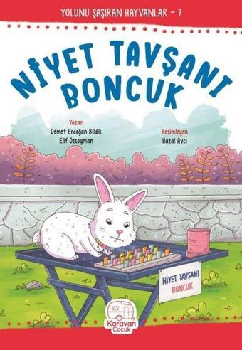 Niyet Tavşanı Boncuk - Yolunu Şaşıran Hayvanlar 7 - Demet Erdoğan Bildik - Karavan Çocuk